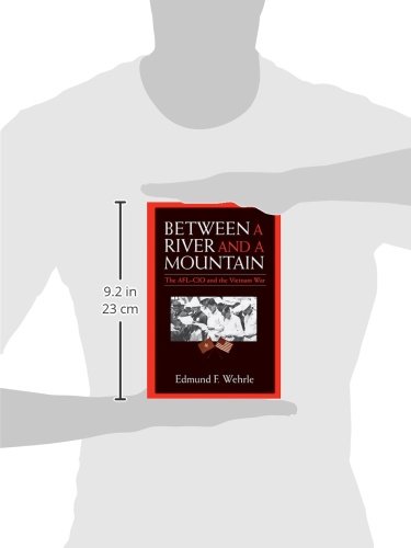 Between a River and a Mountain: The AFL-CIO and the Vietnam War - Image 3