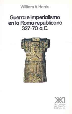 Guerra e imperialismo en la Roma republicana. 327-70 a.C. (Historia)