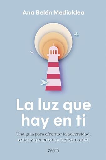 La luz que hay en ti: Una guía para afrontar la adversidad, sanar y recuperar tu fuerza interior (Autoayuda y superación) | Ya disponible en tu tienda friki favorita! En mundofriki.es!