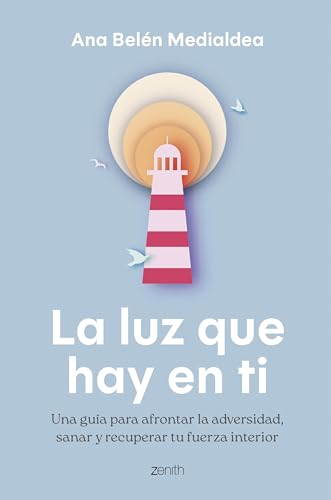 La luz que hay en ti: Una guía para afrontar la adversidad,