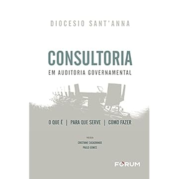 Capa do livro Consultoria em Auditoria Governamental: o que é - para que serve - como fazer