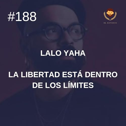 『#188 - Lalo Yaha - La libertad está dentro de los límites』のカバーアート