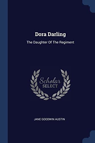 Dora Darling: The Daughter Of The Regiment