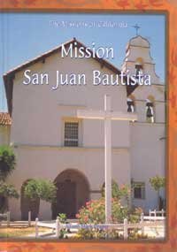 Mission of San Juan Bautista (Missions of California)