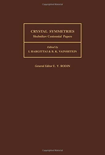 Buy Crystal Symmetries: Shubnikov Centennial Papers (Modern Applied Mathematics and Computer Science, Volume 17) — BookShops.in