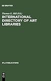 IFLA 82: International Directory Of Art Libraries (Ifla Publications 82)