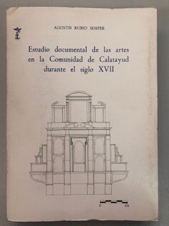Estudio documental de las artes en la comunidad de Calatayud en el siglo XVI