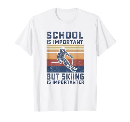 School Is Important But Skiing Is Importanter Ski Funny Gift