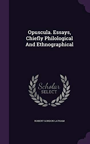 Opuscula. Essays, Chiefly Philological and Ethn... 1343115469 Book Cover