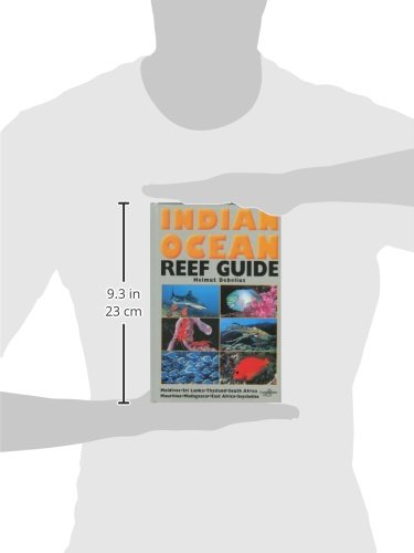 Indian Ocean Reef Guide: Maldives, Sri Lanka, Thailand, South Africa, Mauritius, Madagascar, East Africa...
