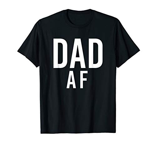 Dad AF Shirt for Father's Day