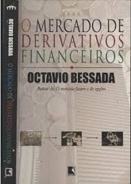 O Mercado De Derivativos Financeiros