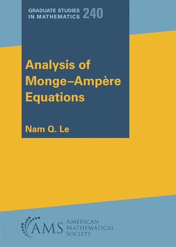 Analysis Of Monge-Ampere Equations: 240.S (Graduate Studies In Mathematics)