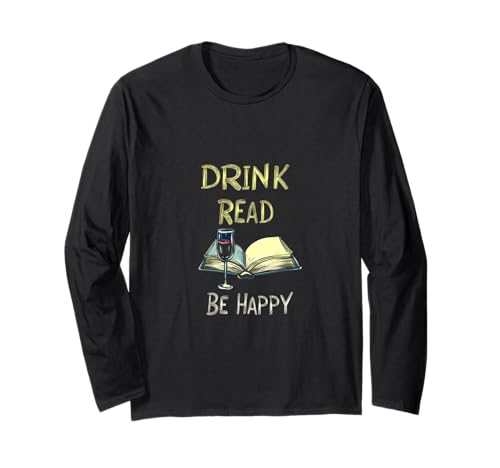 Bookworm Humor I Read Books Wine Bookish Reader Fun Long Sleeve T-Shirt