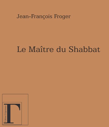 Télécharger Le Maître du Shabbat livre En ligne