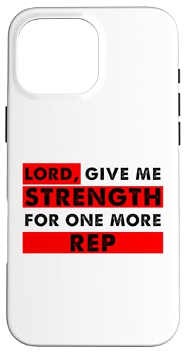 Lord Give Me Strength for One More Rep�N���X�`�����W�����D�� �X�}�z�P�[�X iPhone 16 Pro Max �p