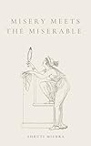 misery index  Misery Meets the Miserable : Poems of endurance. (English Edition)