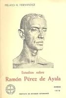 Estudios sobre Ramon Perez de Ayala 8440046766 Book Cover