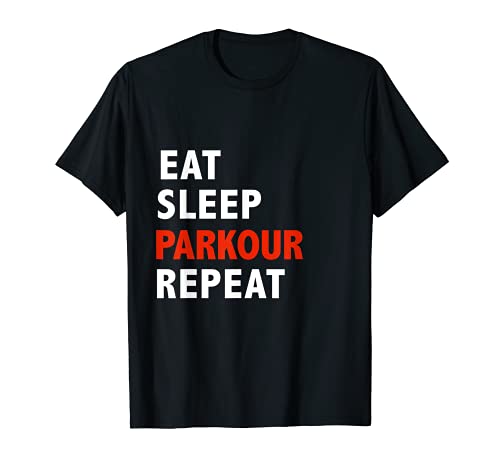 Funny Eat Sleep Parkour Repeat Freerunning regalo regalo Camiseta