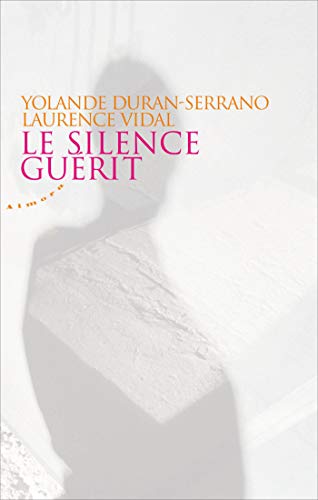 Télécharger Le silence guérit (ARTICLES SANS C) PDF