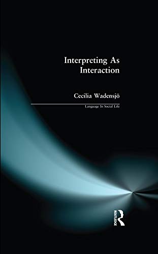 Interpreting As Interaction (Language In Social Life) (English Edition)