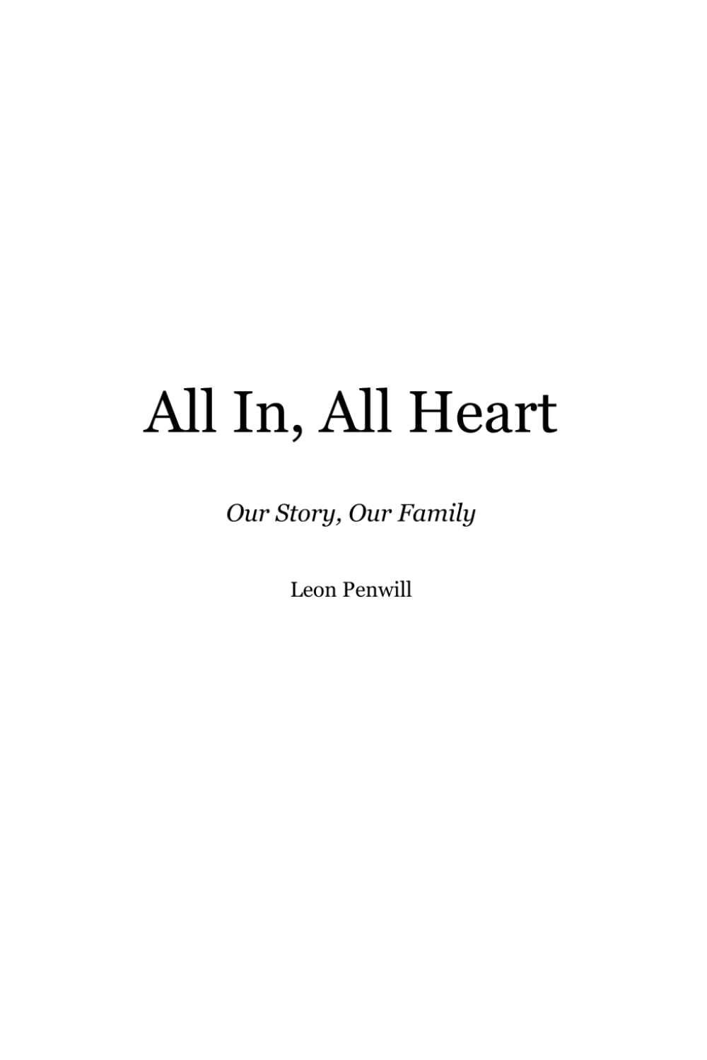 All In, All Heart: Our Story, Our Family