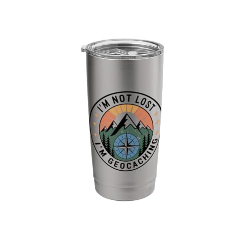 I'M Not Lost I'M Geocaching, Geocacher and Geocaching Stainless Steel