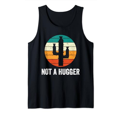 Not A Hugger Cactus Funny Retro Tank Top