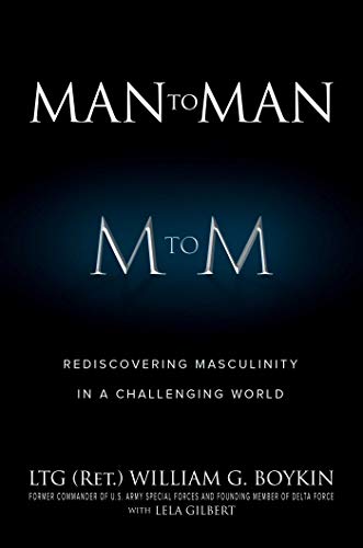Man to Man: Rediscovering Masculinity in a Challenging World