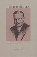 Herbert Hoover As Secretary of Commerce: Studies in New Era Thought and Practice (Herbert Hoover Centennial Seminars ; 2) 0877451095 Book Cover