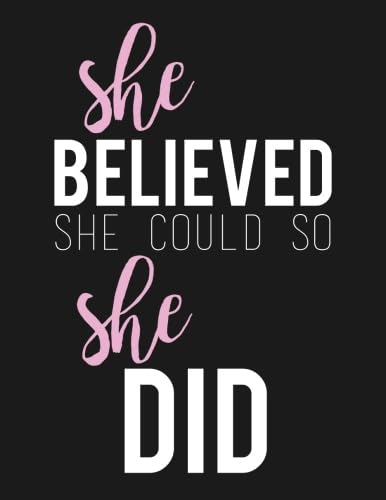 She Believed She Could So She Did: Journal, Diary & Notebook For the Everyday Girl Boss With 110 College Ruled Pages (Boss Lady Gifts)