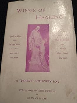 Unknown Binding Wings of healing: A thought for every day Book