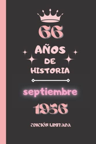 CUADERNO, 66 AÑOS DE HISTORIA septiembre 1956 EDICIÓN LIMITADA: Cuaderno de cumpleaños para ella, regalo de cumpleaños único de 66 años para niñas, ... nacido en septiembre, cuaderno de cumpleaños.