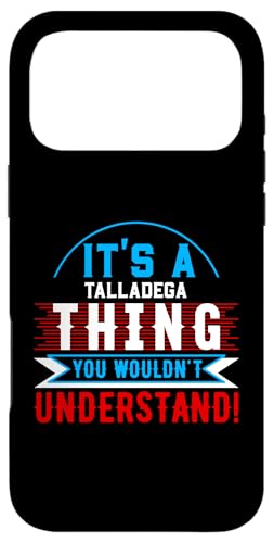 It's A TALLADEGA Thing TVc VeBVc TALLADEGAS X}zP[X iPhone 17 Pro Max p