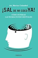 Sal de mi coco ya. Cómo superar las rumiaciones mentales 8441549478 Book Cover