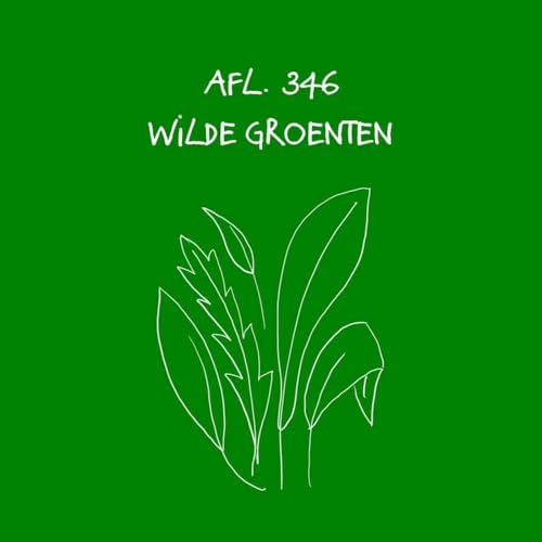 #346 - Wilde groenten