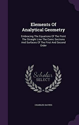 Elements Of Analytical Geometry: Embracing The ... 1354525485 Book Cover