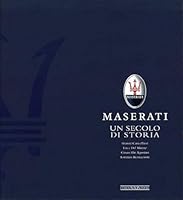 Maserati. Un secolo di storia 8879115723 Book Cover