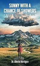 Introduction to Kindle Edition Sunny with a Chance of Showers: A Story of Love, Loss and Hope 2026 Edition Premium Access Trending Title