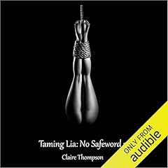 Taming Lia Audiobook By Claire Thompson cover art