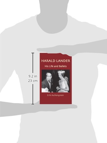 Harald Lander: His Life and Ballets