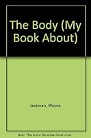My Book About the Body 0750201215 Book Cover