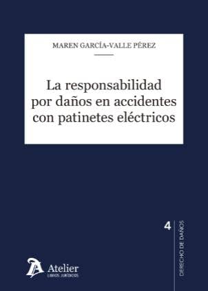 La responsabilidad por daños en accidentes con patinetes eléctricos (CUADERNOS DE DERECHO DE DA?​OS)
