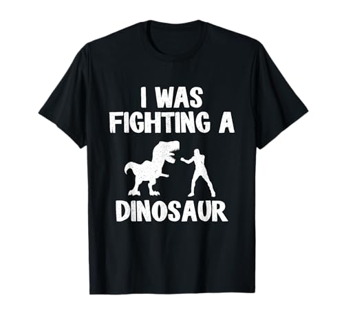 Estaba luchando contra un dinosaurio después de la recuperación de la cirugía Brazo roto Camiseta