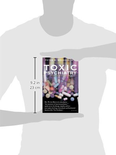 Toxic Psychiatry: Why Therapy, Empathy and Love Must Replace the Drugs, Electroshock, and Biochemical Theories of the \"New Psychiatry\" - Thumbnail 3