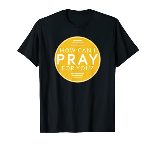 Oración cristiana por ti Jesús o fe ¿Cómo puedo orar Camiseta