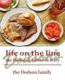 Life on the Line: The Dodson's Cafeteria Story