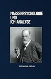 Massenpsychologie und Ich-Analyse: Originalausgabe