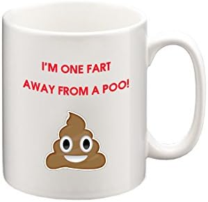 I'm One Fart Away From a Poo Funny Mug, Coffee Mug, Tea Cup, Tea Mug, Emoji Mug