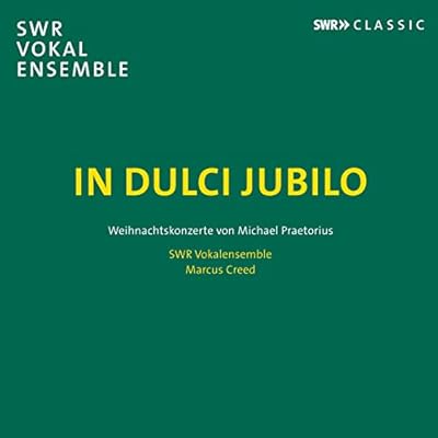In Dulci Jubilo - Christmas Concertos by Michael Praetorius